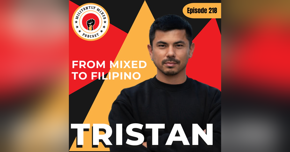 From Mixed to Filipino with Tristan From Mixed to Filipino with Tristan