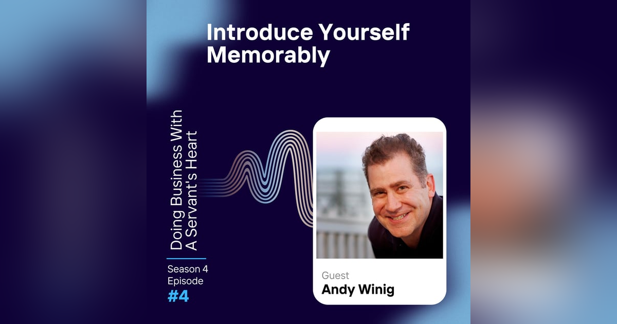 Introduce Yourself Memorably with Andy Winig Introduce Yourself Memorably with Andy Winig