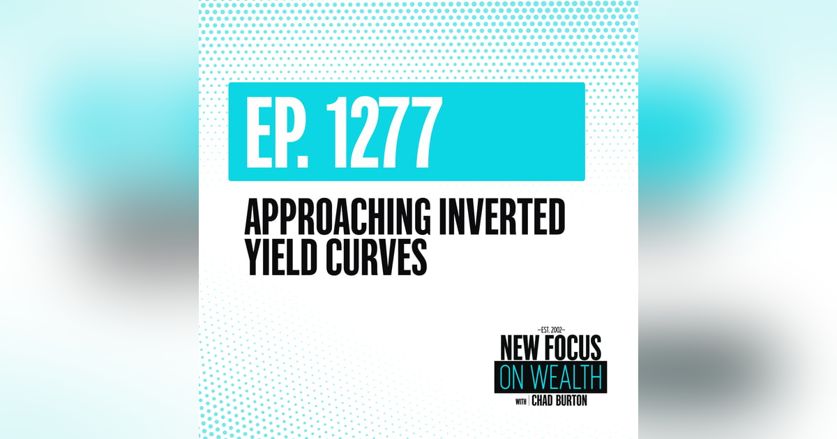 Approaching Inverted Yield Curves Approaching Inverted Yield Curves