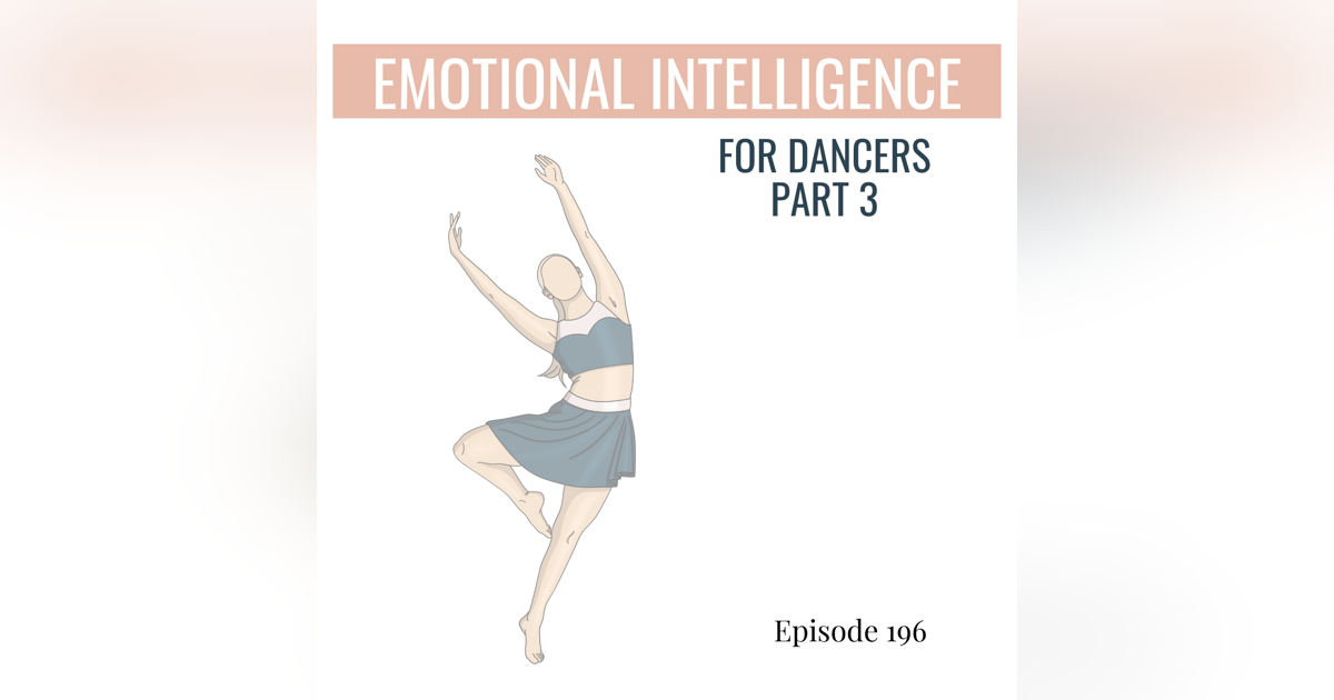 196. Emotional Intelligence for Dancers: Part 3 Recovering and Maintaining Balance 196. Emotional Intelligence for Dancers: Part 3 Recovering and Maintaining Balance