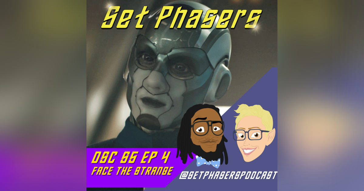 Star Trek Discovery | Season 5 Episode 4 "Face The Strange" Star Trek Discovery | Season 5 Episode 4 "Face The Strange"