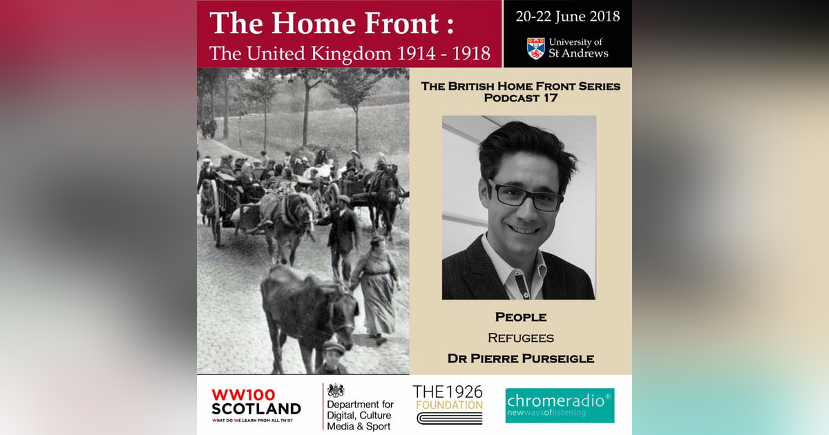 THE BRITISH HOME FRONT 17 | Refugees - Pierre Purseigle THE BRITISH HOME FRONT 17 | Refugees - Pierre Purseigle