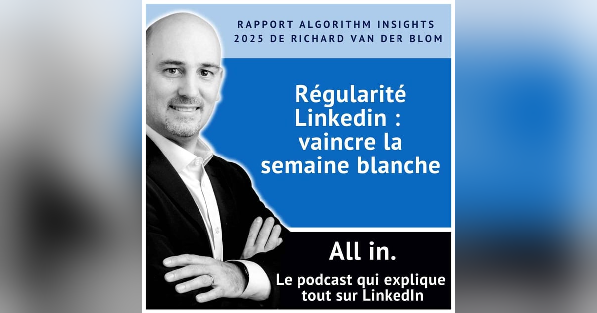 Régularité Linkedin : vaincre la semaine blanche Régularité Linkedin : vaincre la semaine blanche