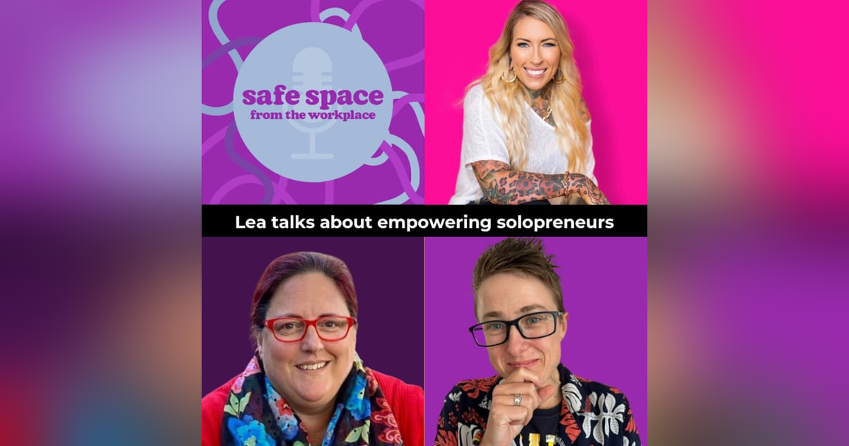 20. Lea Talks About Empowering Solopreneurs 20. Lea Talks About Empowering Solopreneurs