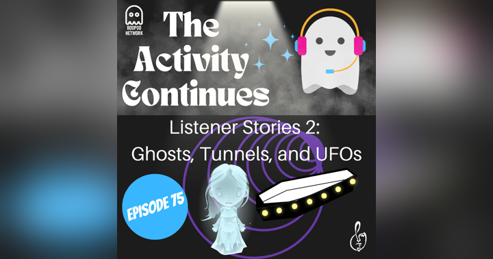 image for Episode 75: Ghosts, Tunnels, and UFOs