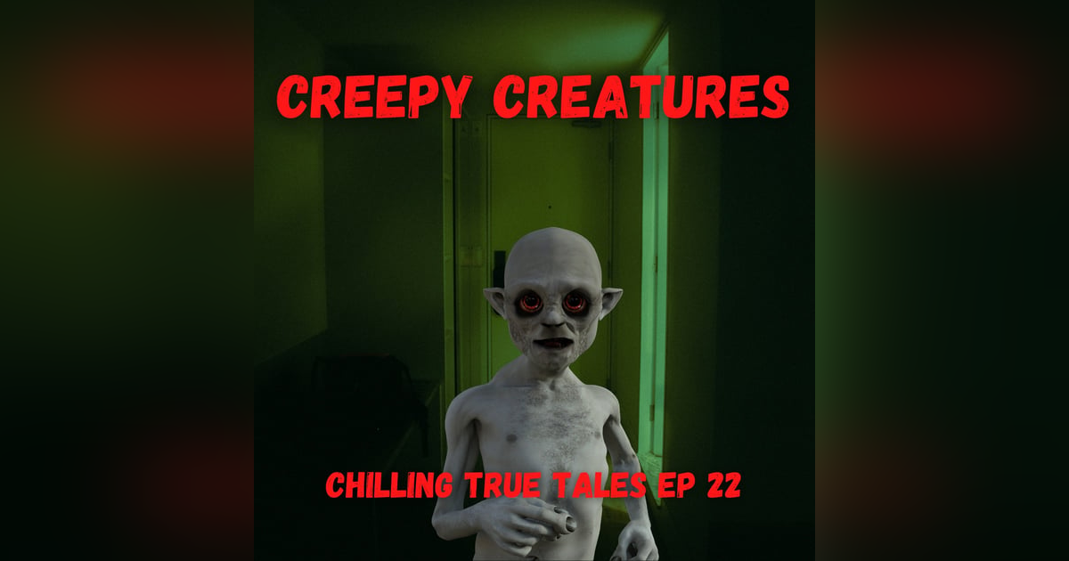 Chilling True Tales - Ep 22 - Dark and Creepy Paranormal Visitors Chilling True Tales - Ep 22 - Dark and Creepy Paranormal Visitors