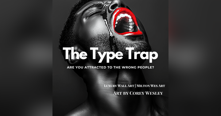 image for The Type Trap: Are You Attracted to the Wrong People?