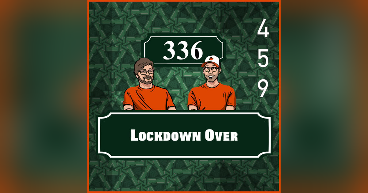 Pod 459 : Lockdown Over Pod 459 : Lockdown Over