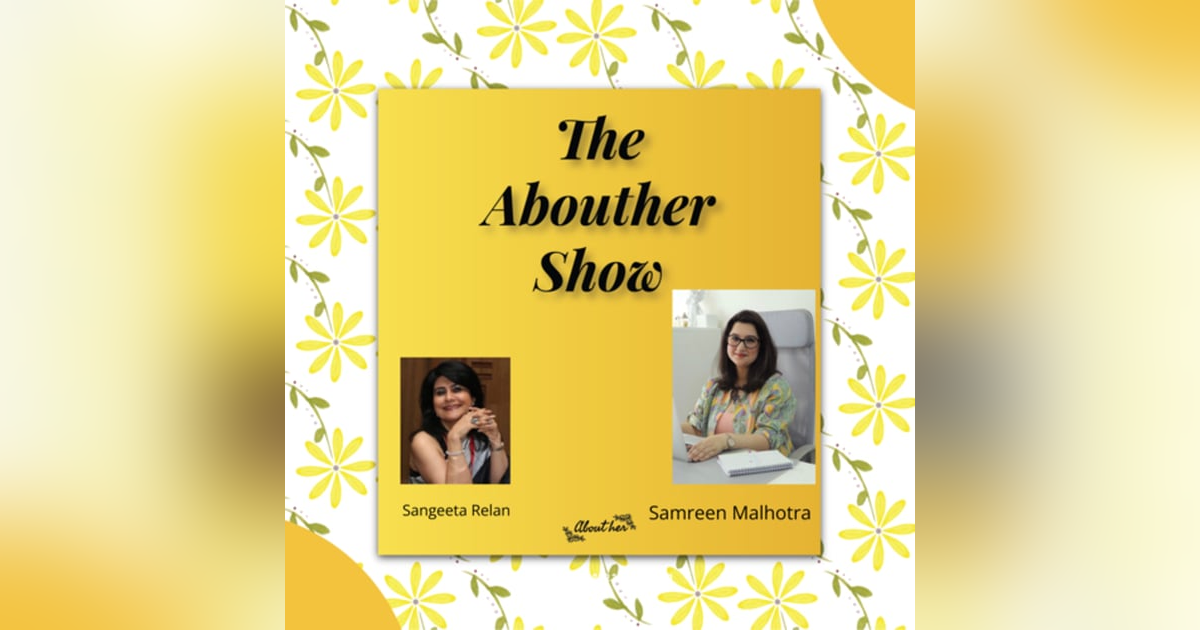 S1E23: How Did Samreen Malhotra's Entrepreneurial Journey Blossom from Corporate Roots? S1E23: How Did Samreen Malhotra's Entrepreneurial Journey Blossom from Corporate Roots?