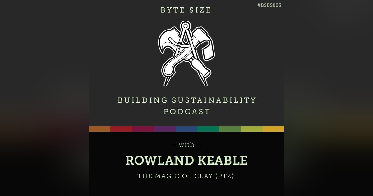 ByteSize - The magic of clay (Pt2) - Rowland Keable - BSBS003 ByteSize - The magic of clay (Pt2) - Rowland Keable - BSBS003