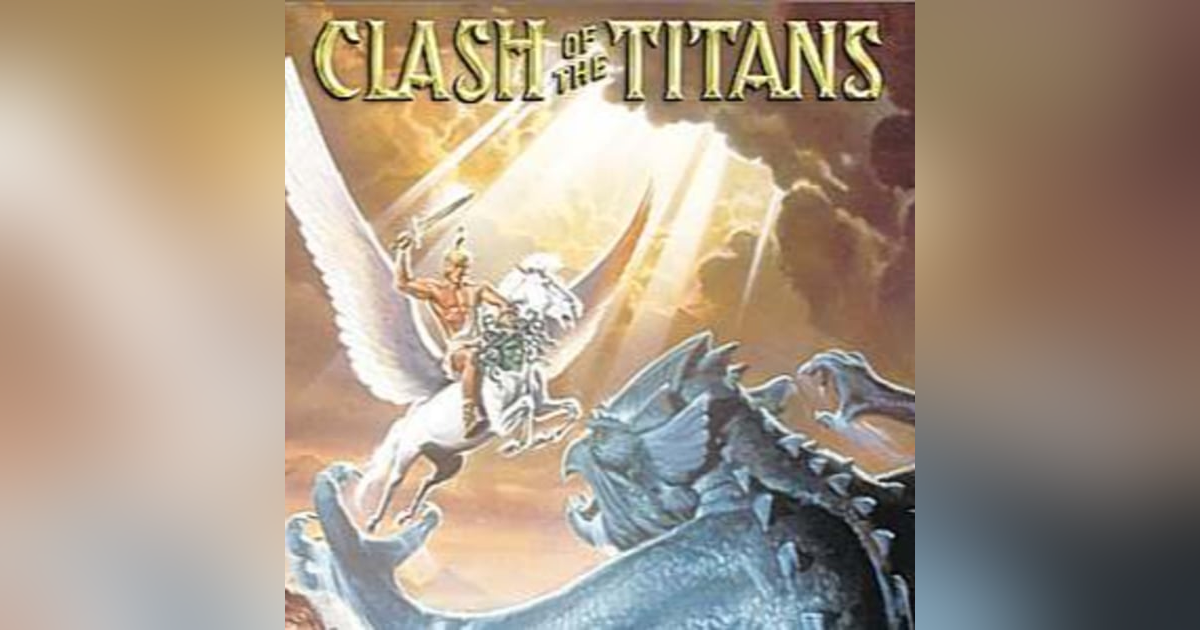 78: Clash of the Titans (1981) 78: Clash of the Titans (1981)