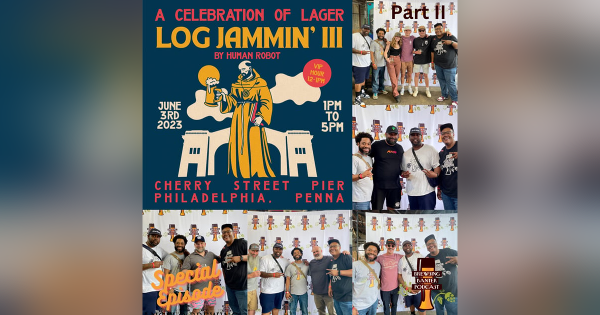 BBP Special - Log Jammin’ III - Part II BBP Special - Log Jammin’ III - Part II