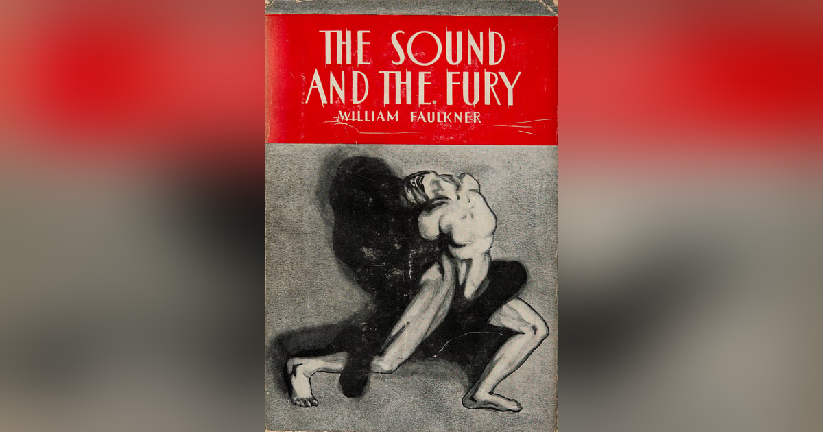 The Sound and the Fury The Sound and the Fury