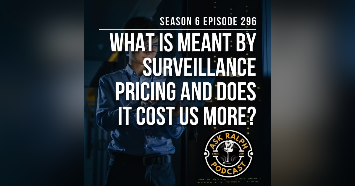 What is meant by surveillance pricing and does it cost us more? What is meant by surveillance pricing and does it cost us more?