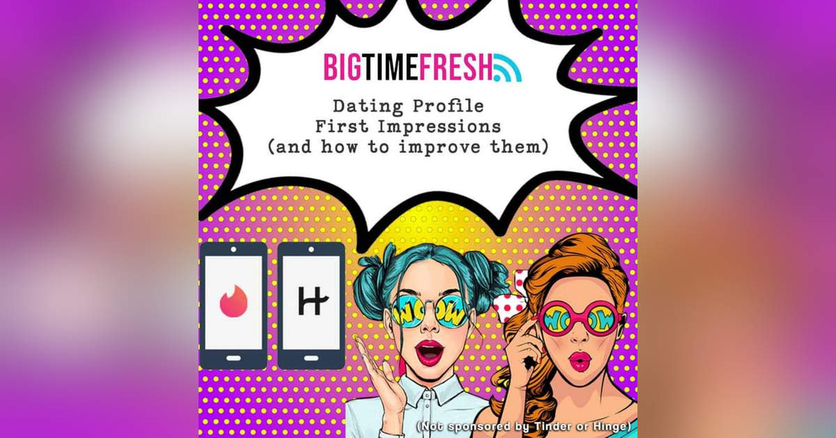 Dating Profile First Impressions (and how to improve them) Dating Profile First Impressions (and how to improve them)