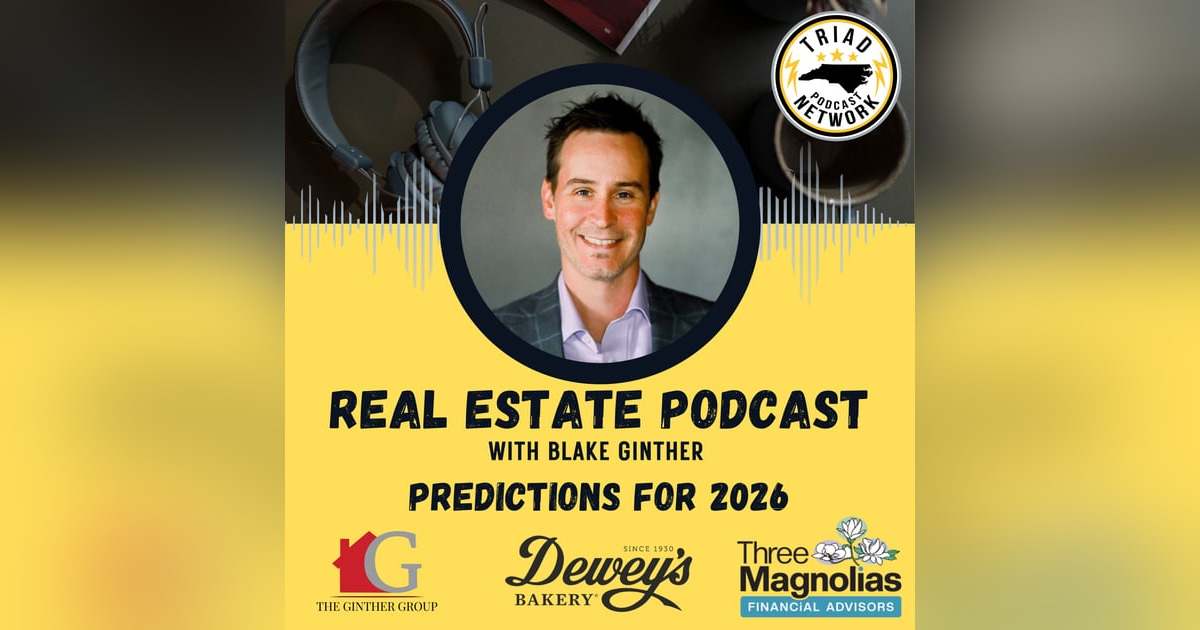 REAL ESTATE PODCAST: Predictions for 2026 REAL ESTATE PODCAST: Predictions for 2026