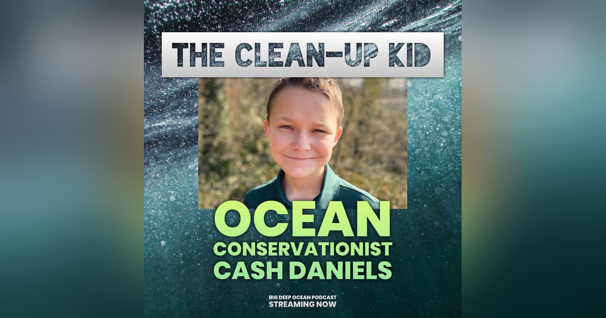 The Clean-Up Kid: 13 Year-Old Ocean Conservationist Cash Daniels On How Kids Are The Future Of Ocean Advocacy The Clean-Up Kid: 13 Year-Old Ocean Conservationist Cash Daniels On How Kids Are The Future Of Ocean Advocacy