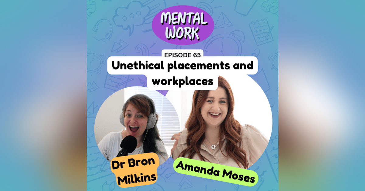Unethical placements and workplaces (with Amanda Moses) Unethical placements and workplaces (with Amanda Moses)