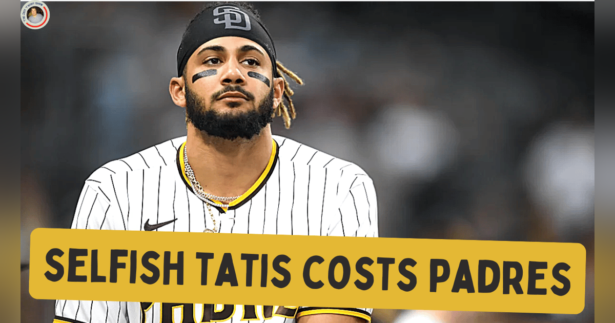 A Selfish Fernando Tatis Jr. Costs the San Diego Padres A Selfish Fernando Tatis Jr. Costs the San Diego Padres
