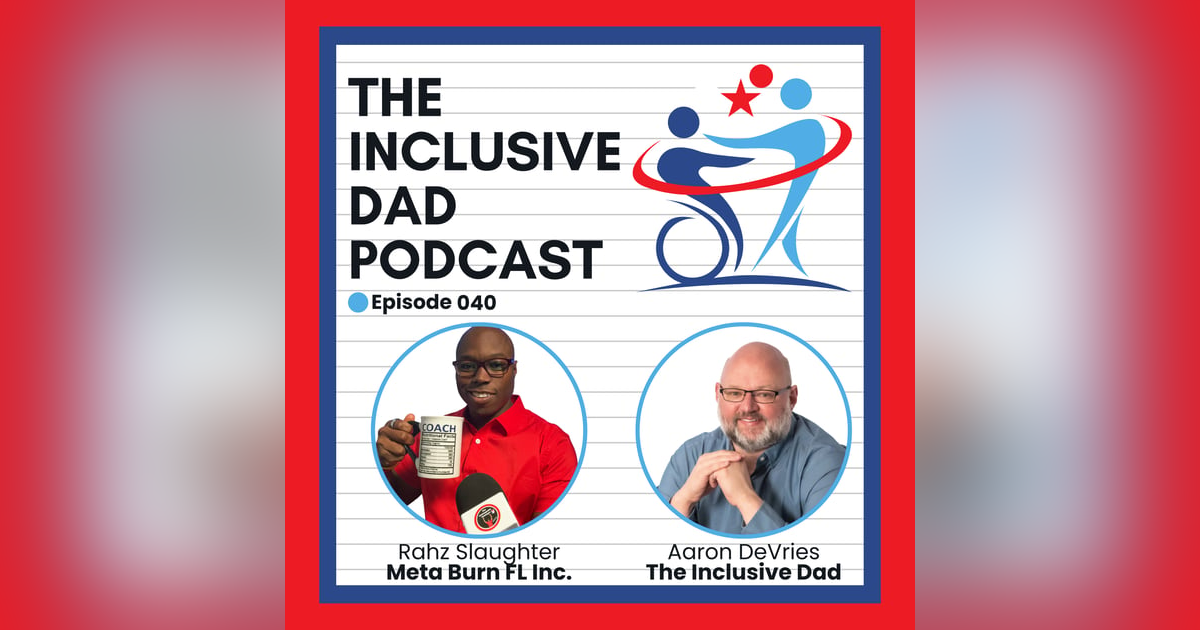 Parenting with Purpose: Building Confidence and Resilience with Rahz Slaughter - Episode 40 Parenting with Purpose: Building Confidence and Resilience with Rahz Slaughter - Episode 40