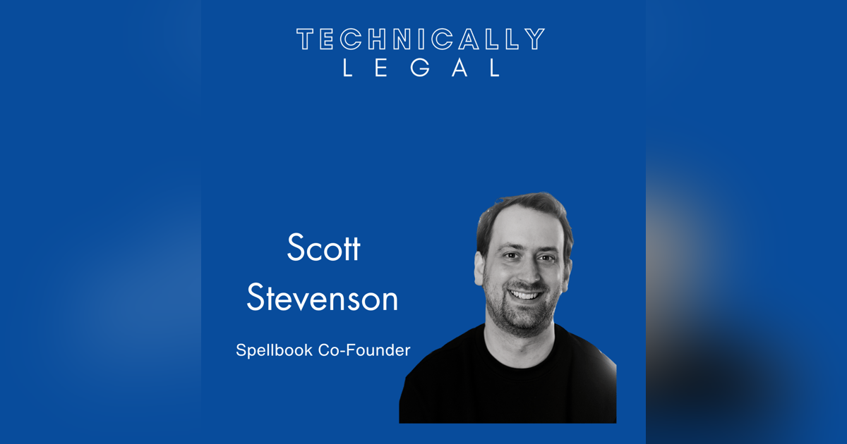 How a Start-Up's Legal Bills Led to Spellbook, an AI Co-Pilot for Transactional Lawyers (Scott Stevenson - Co-Founder) How a Start-Up's Legal Bills Led to Spellbook, an AI Co-Pilot for Transactional Lawyers (Scott Stevenson - Co-Founder)