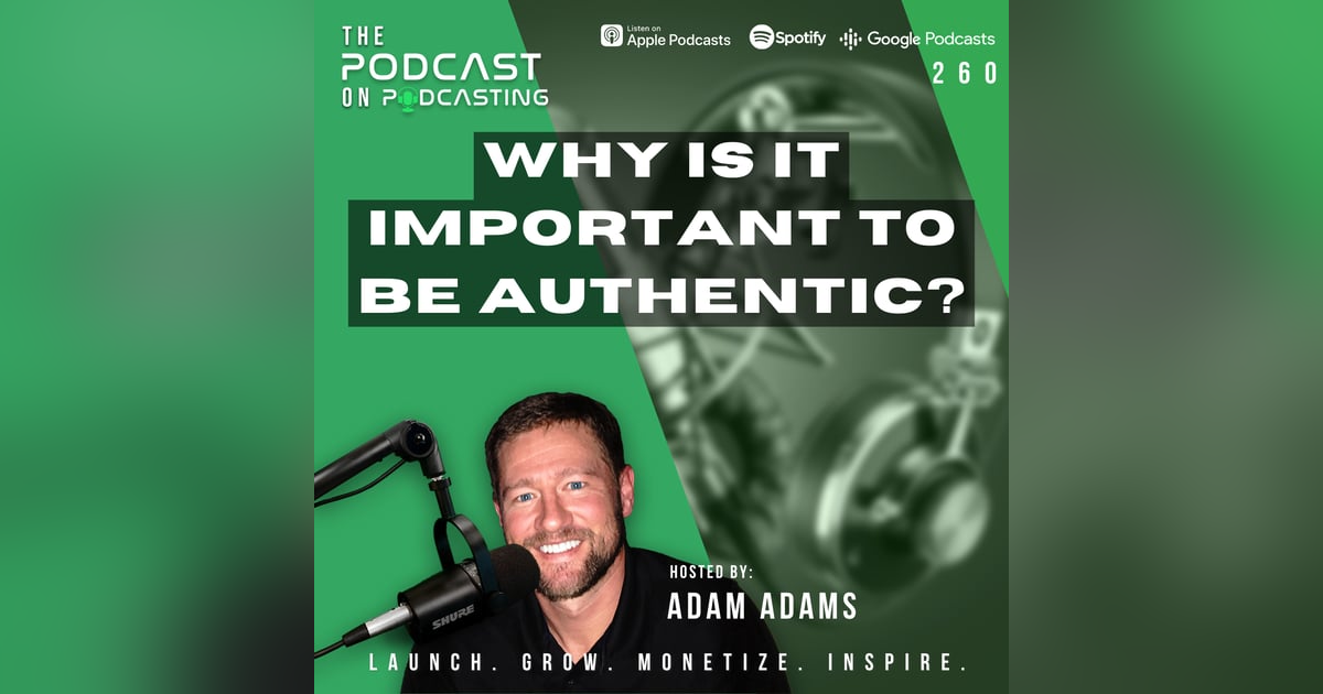 Ep260: Why Is It Important To Be Authentic? Ep260: Why Is It Important To Be Authentic?