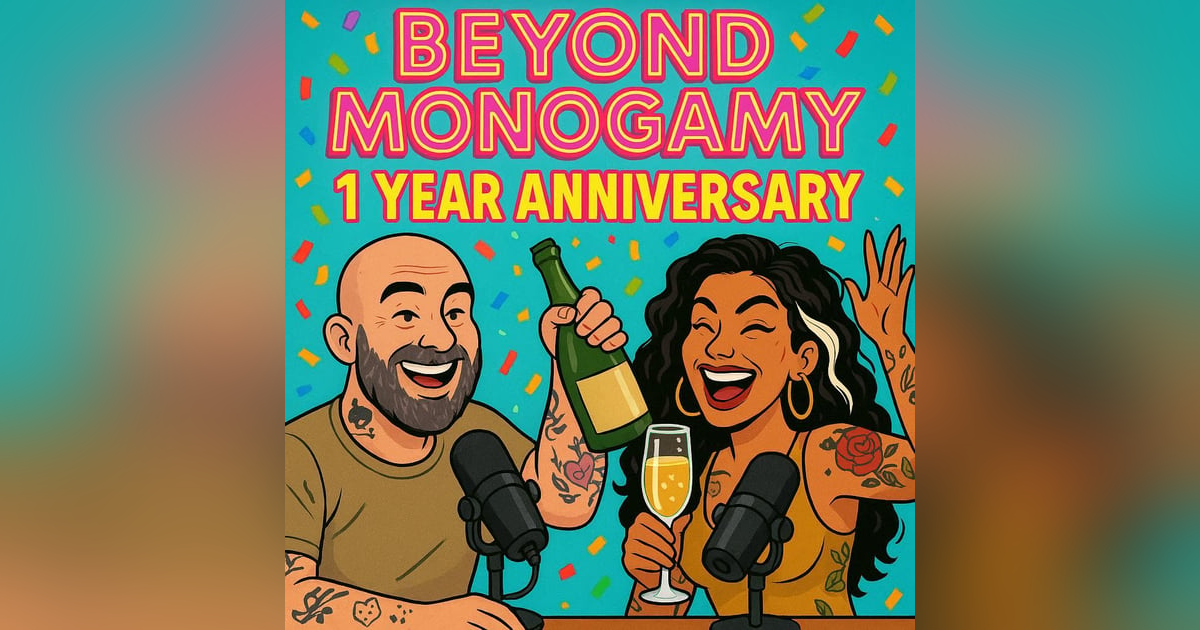 1 Year of Beyond Monogamy: How We Grew, Loved, and Laughed Through Non-Monogamy 1 Year of Beyond Monogamy: How We Grew, Loved, and Laughed Through Non-Monogamy