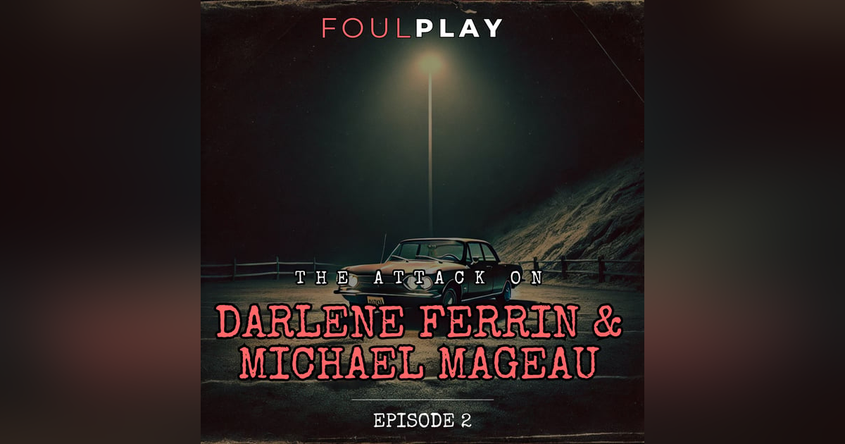 2: The Attack on Darlene Ferrin & Michael Mageau 2: The Attack on Darlene Ferrin & Michael Mageau