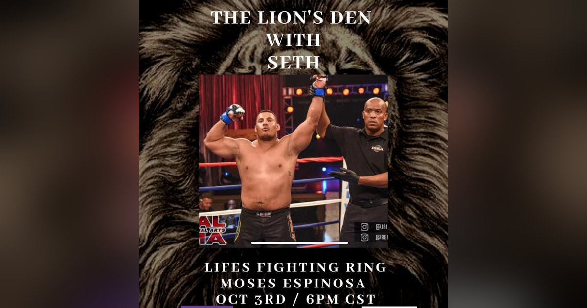 Lion's Den with Seth- Life's Fighting Ring Lion's Den with Seth- Life's Fighting Ring