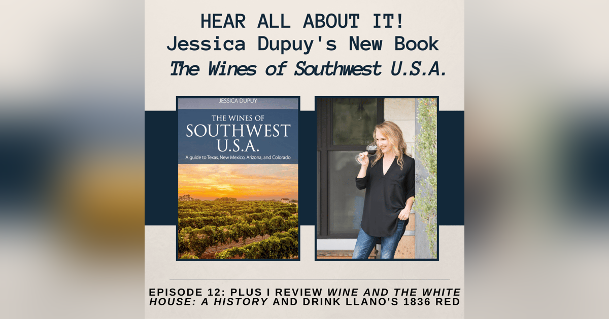 Journalist Jessica Dupuy Talks TX (+CO, AZ, & NM) Wine and Her New Book, The Wines of Southwest U.S.A. Journalist Jessica Dupuy Talks TX (+CO, AZ, & NM) Wine and Her New Book, The Wines of Southwest U.S.A.