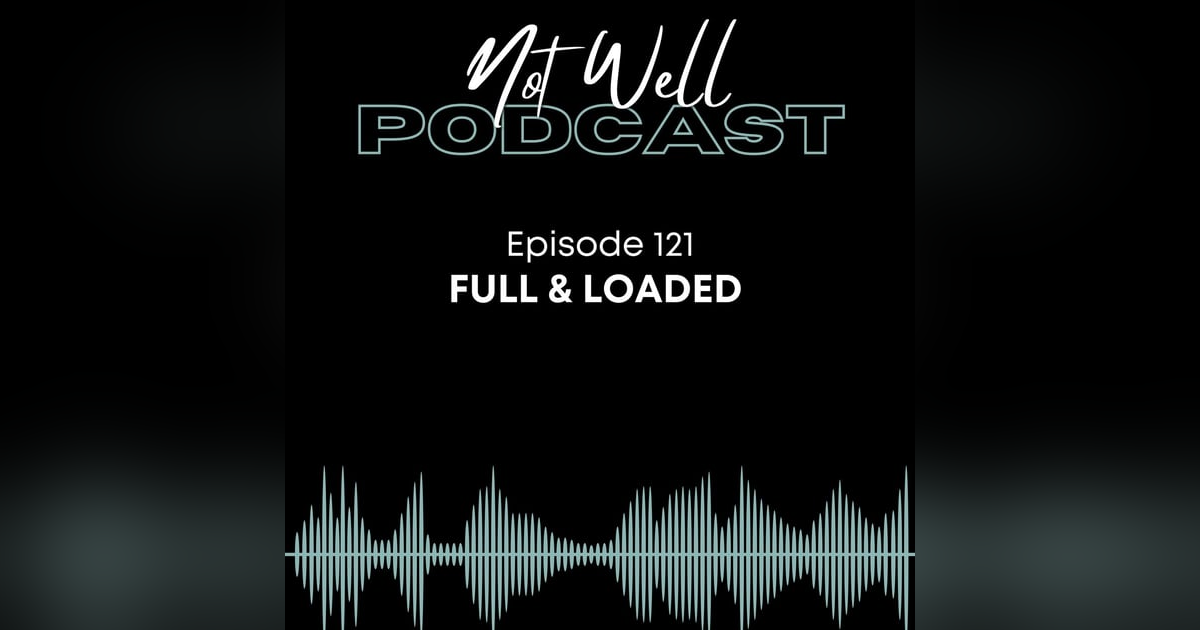 Full and Loaded Full and Loaded