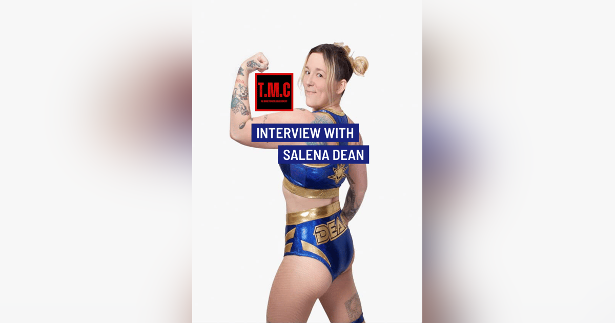 TMC Podcast Season 2 Episode 66. Interview with Salena Dean. TMC Podcast Season 2 Episode 66. Interview with Salena Dean.