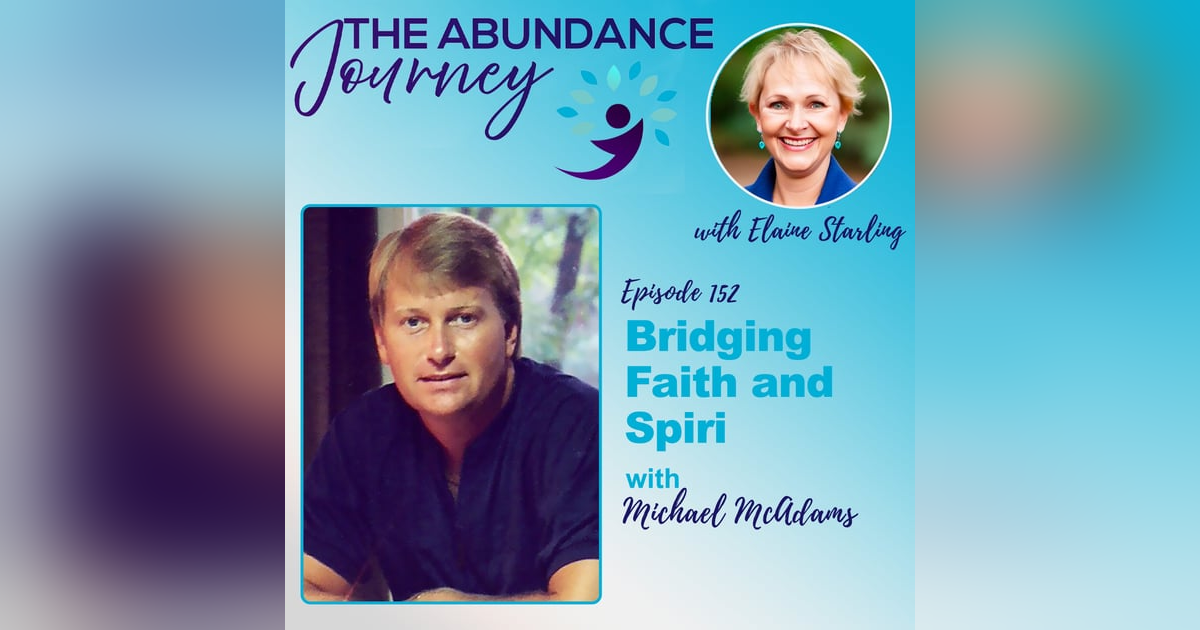 Bridging Faith and Spirit with Michael McAdams Bridging Faith and Spirit with Michael McAdams