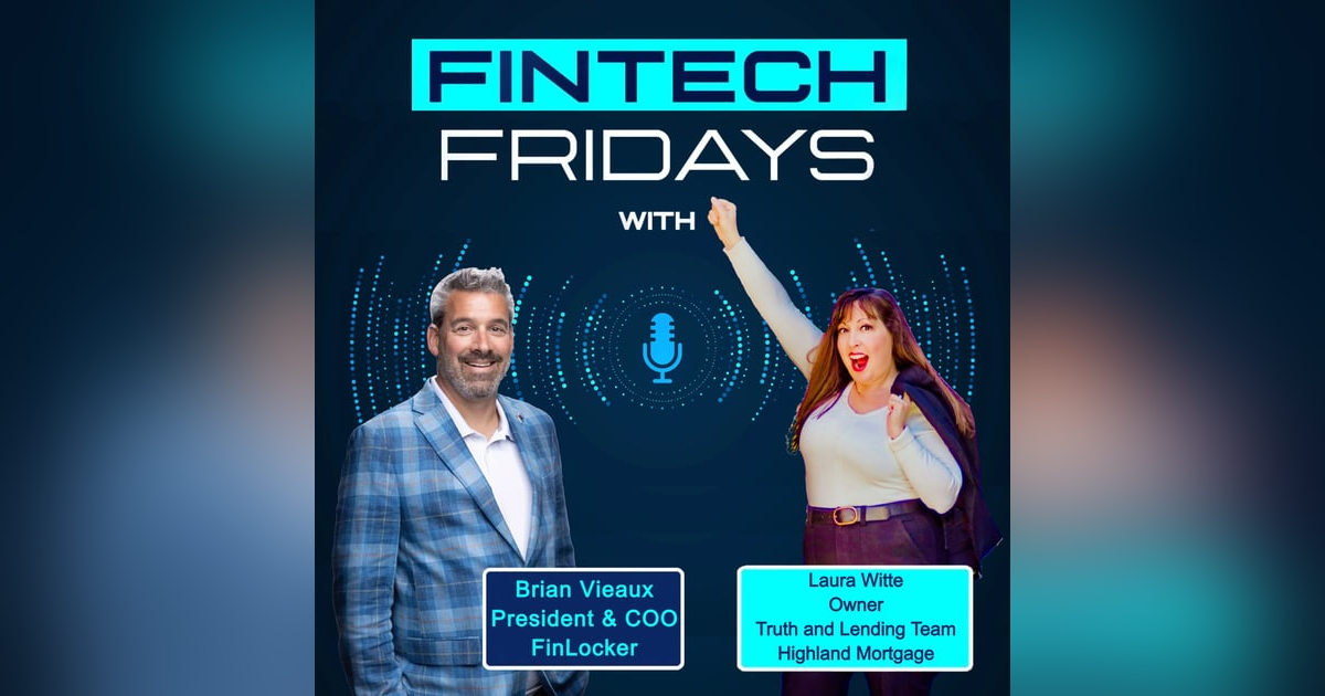 Fintech Fridays w/ Laura Witte - Truth & Lending Team Fintech Fridays w/ Laura Witte - Truth & Lending Team