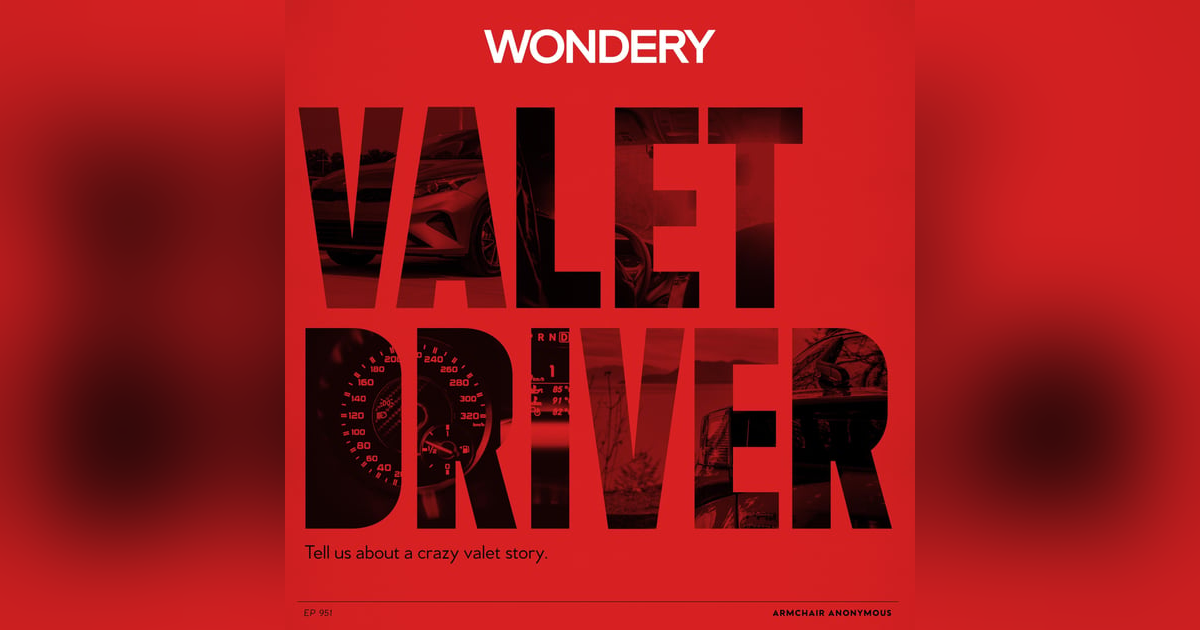 Armchair Anonymous: Valet Driver Armchair Anonymous: Valet Driver