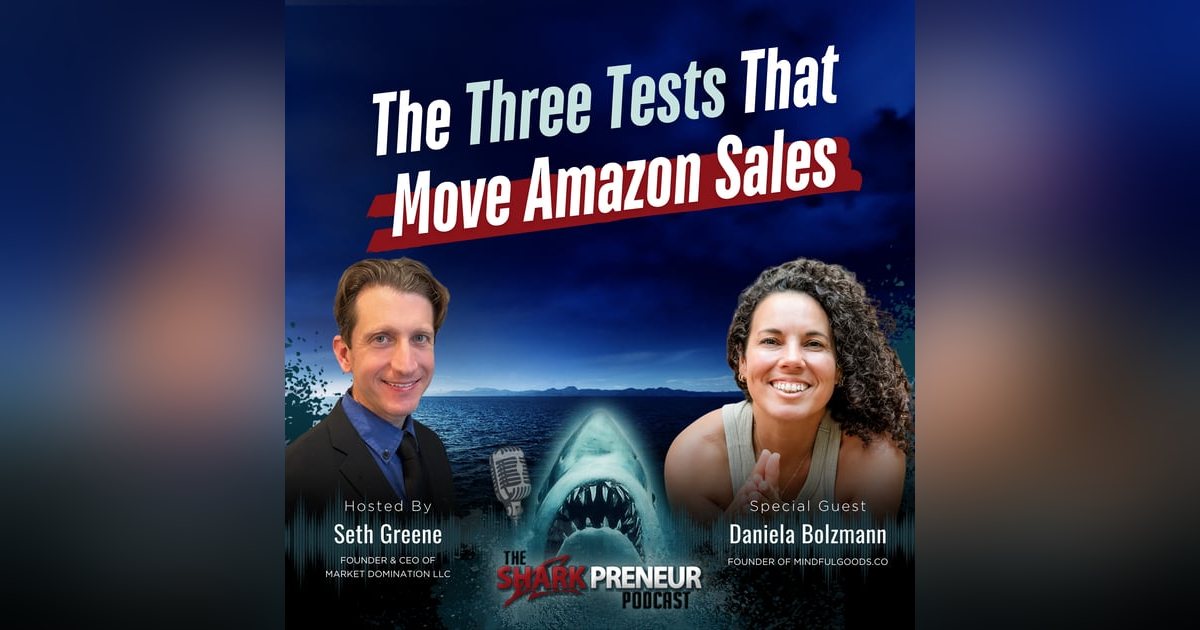 Episode 1247: The Three Tests That Move Amazon Sales with Daniela Bolzmann Episode 1247: The Three Tests That Move Amazon Sales with Daniela Bolzmann
