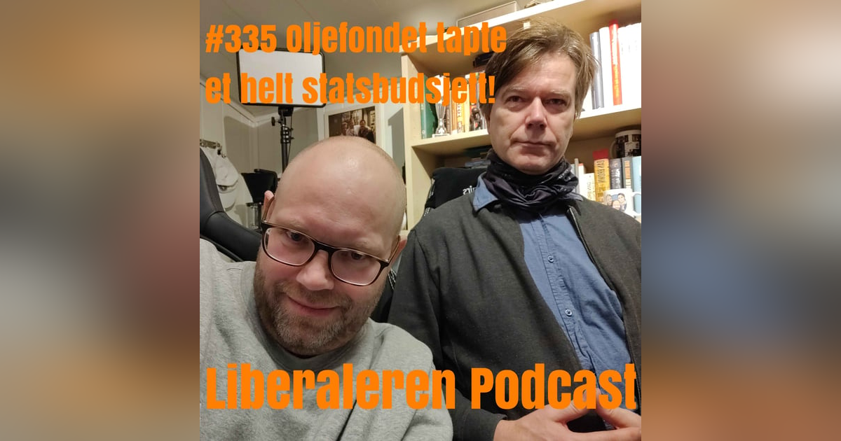 #335 Oljefondet tapte et helt statsbudsjett! #335 Oljefondet tapte et helt statsbudsjett!