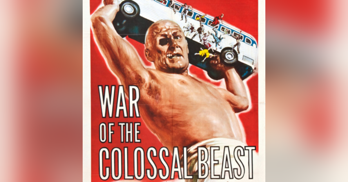 Episode 20: War of the Colossal Beast (1958) Episode 20: War of the Colossal Beast (1958)