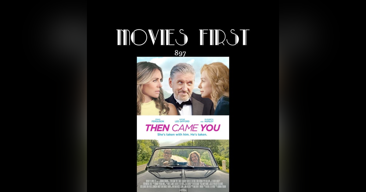 Then Came You (Romance, Comedy) (the @MoviesFirst review) Then Came You (Romance, Comedy) (the @MoviesFirst review)