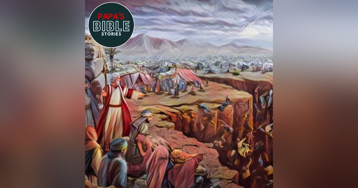 Ep. 38 - The Korah Rebellion (Part 2) Ep. 38 - The Korah Rebellion (Part 2)