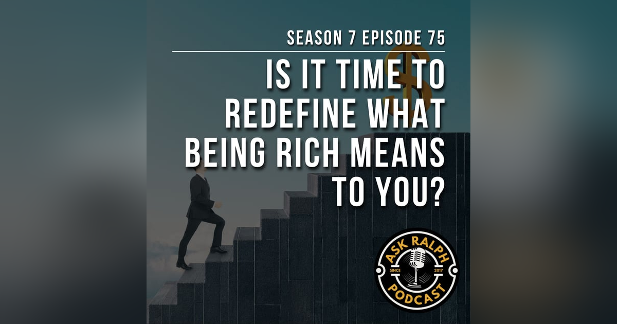 Is It Time to Redefine What Being Rich Means to You? Is It Time to Redefine What Being Rich Means to You?