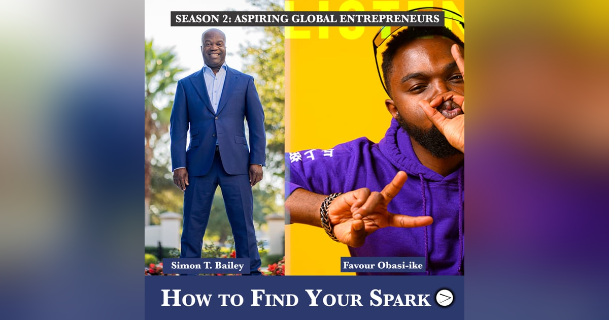 (A.G.E) How to Find your Spark with Simon T. Bailey ⚡️- 114 (A.G.E) How to Find your Spark with Simon T. Bailey ⚡️- 114