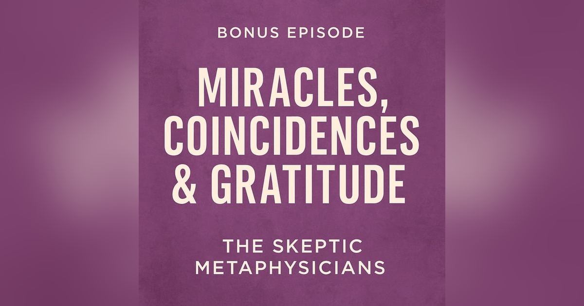 Miracles, Coincidences & Gratitude – A Heart-to-Heart with Will & Karen Miracles, Coincidences & Gratitude – A Heart-to-Heart with Will & Karen