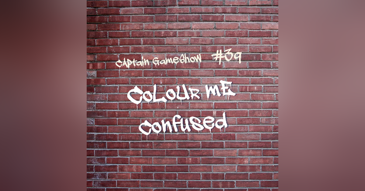 Episode 39: Colour Me Confused Episode 39: Colour Me Confused