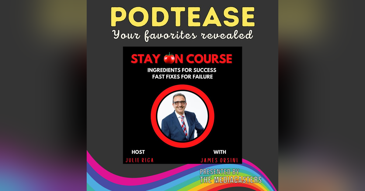 Stay On Course - Ingredients For Success with Julie Riga, featuring James Orsini, key collaborator of Gary Vaynerchuk Stay On Course - Ingredients For Success with Julie Riga, featuring James Orsini, key collaborator of Gary Vaynerchuk