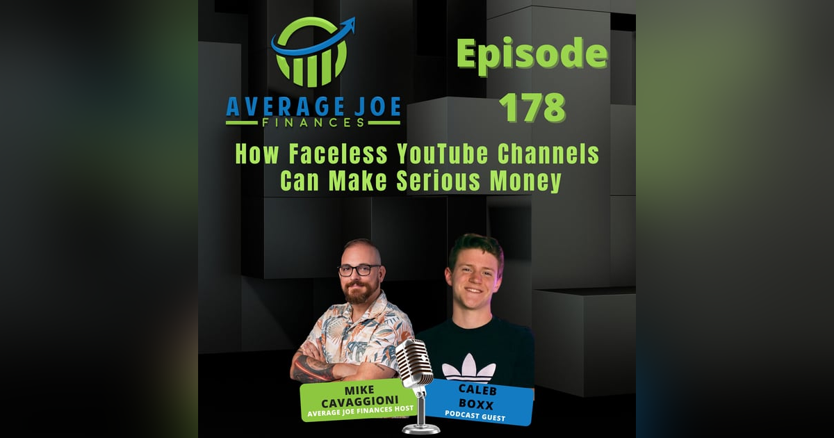 178. How Faceless YouTube Channels Can Make Serious Money with Caleb Boxx 178. How Faceless YouTube Channels Can Make Serious Money with Caleb Boxx