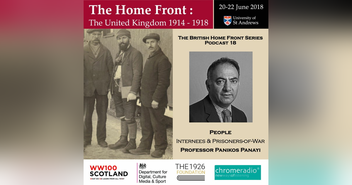 THE BRITISH HOME FRONT 18 | Internees and Prisoners-of-War - Panikos Panayi THE BRITISH HOME FRONT 18 | Internees and Prisoners-of-War - Panikos Panayi