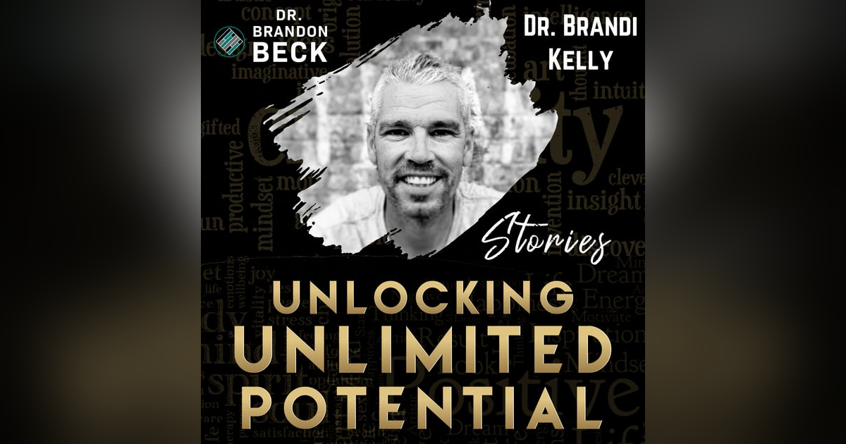 With Dr. Brandi Kelly "Leading with H.O.P.E." (E123) With Dr. Brandi Kelly "Leading with H.O.P.E." (E123)