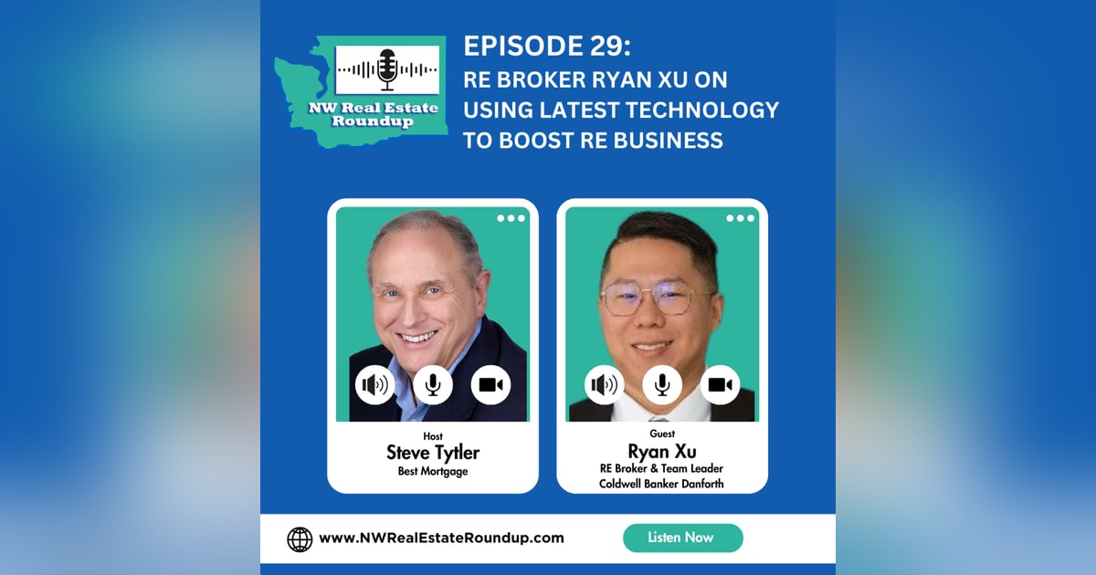 Episode 29: RE Broker Ryan Xu on Using Latest Technology to Boost RE Business Episode 29: RE Broker Ryan Xu on Using Latest Technology to Boost RE Business