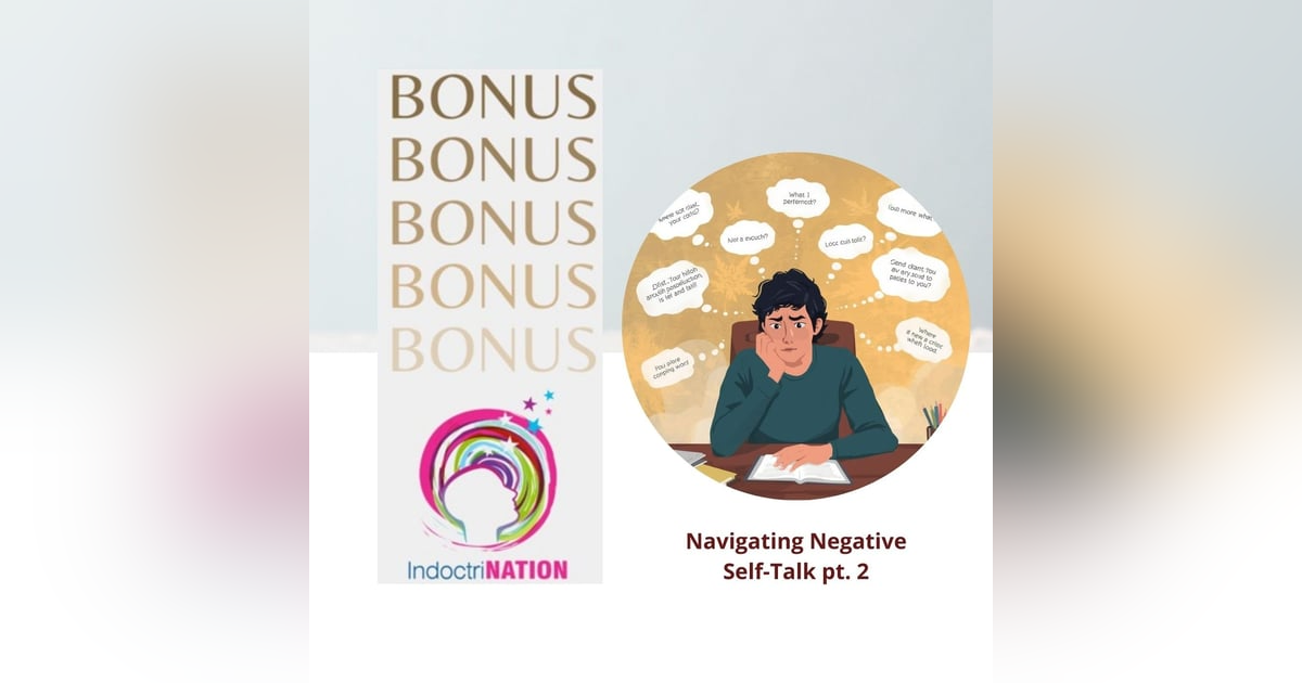 BONUS PREVIEW: Navigating Negative Self-Talk pt. 2 BONUS PREVIEW: Navigating Negative Self-Talk pt. 2